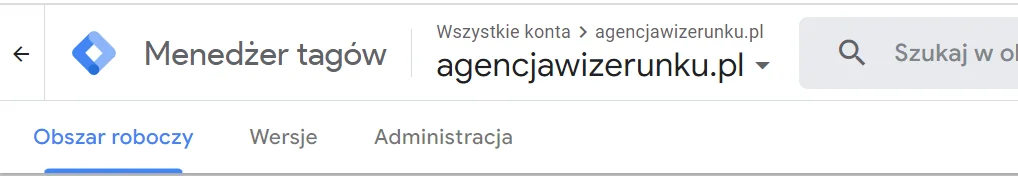 Górny pasek Google Tag Manager z zakładką Administracja.